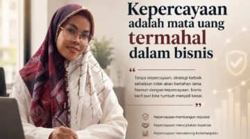 Kepercayaan adalah Mata Uang Termahal dalam Bisnis