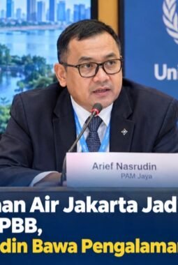 Pengelolaan Air Jakarta Jadi Sorotan di Forum PBB, Arief Nasrudin Bawa Pengalaman PAM Jaya